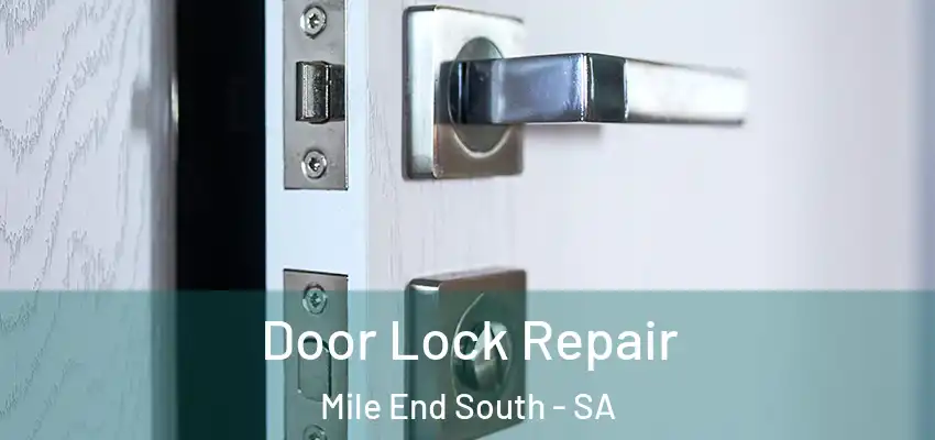 Door Lock Repair Mile End South - SA