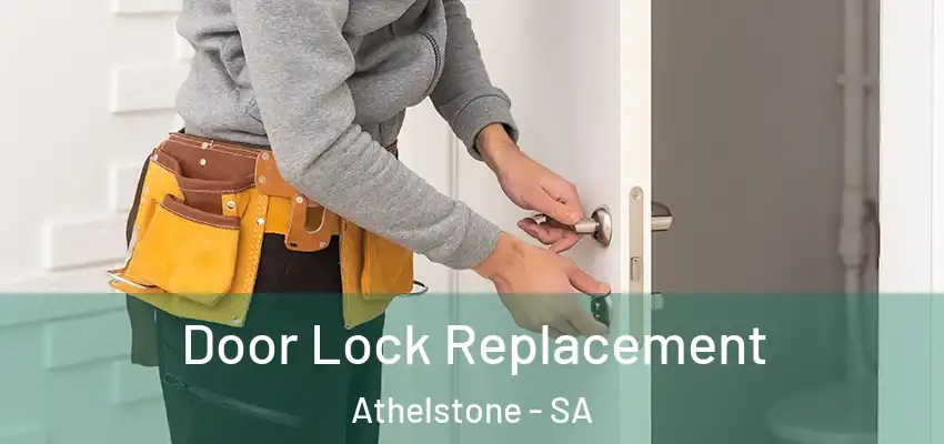 Door Lock Replacement Athelstone - SA
