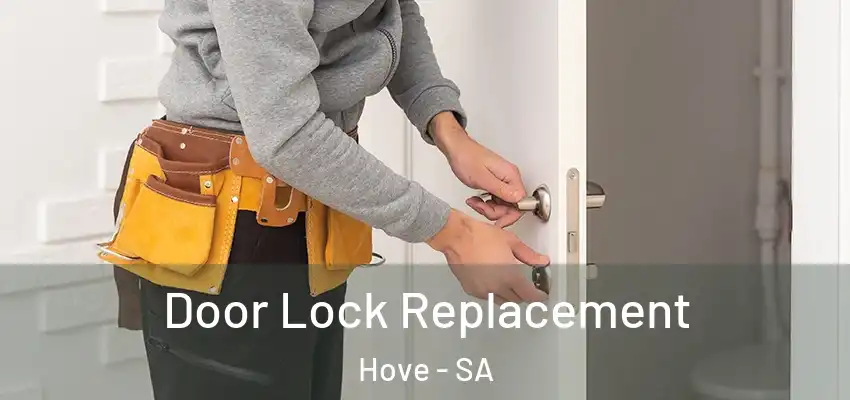  Door Lock Replacement Hove - SA