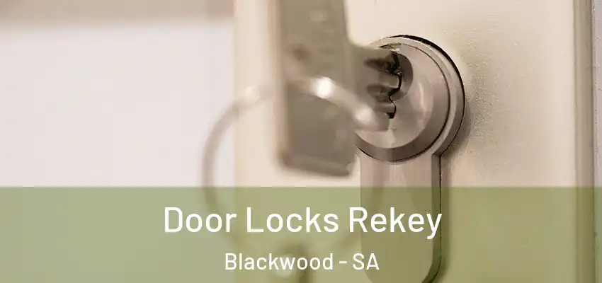  Door Locks Rekey Blackwood - SA