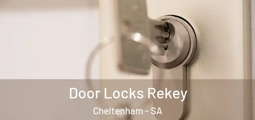  Door Locks Rekey Cheltenham - SA