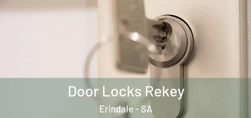 Door Locks Rekey Erindale - SA