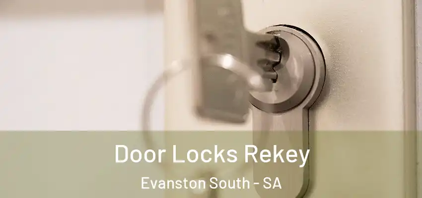  Door Locks Rekey Evanston South - SA