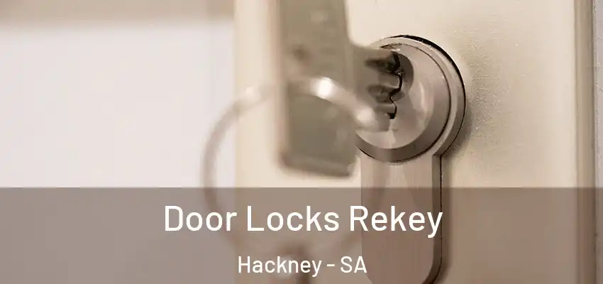 Door Locks Rekey Hackney - SA