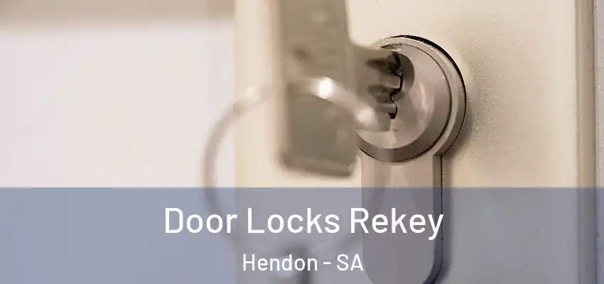 Door Locks Rekey Hendon - SA