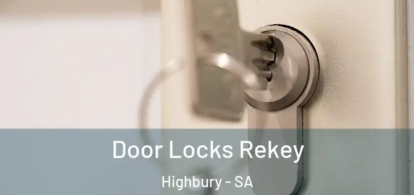 Door Locks Rekey Highbury - SA