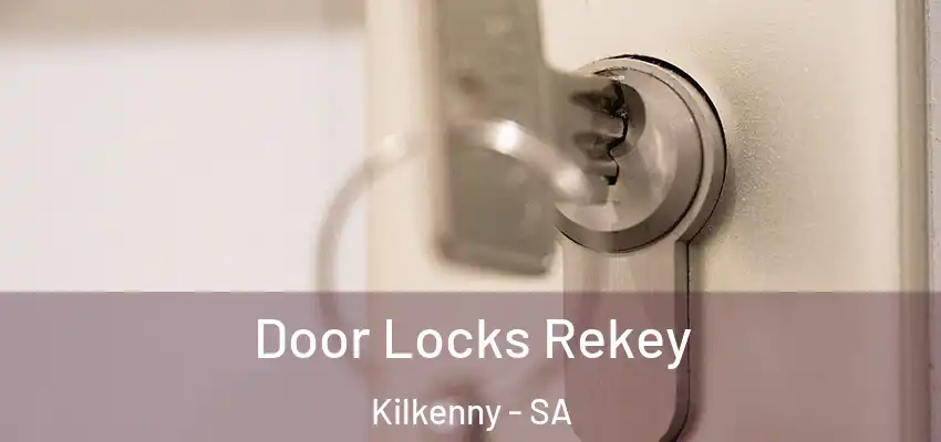  Door Locks Rekey Kilkenny - SA