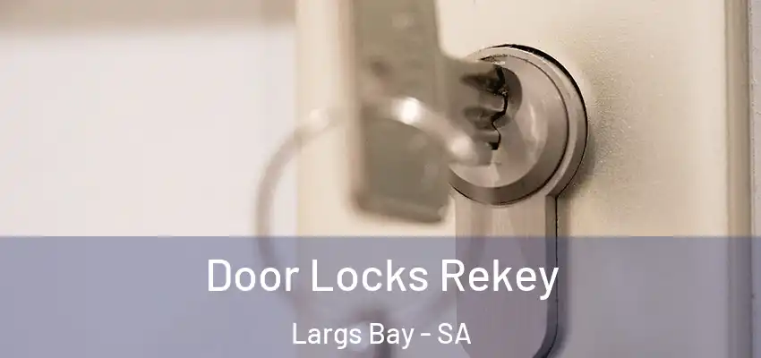  Door Locks Rekey Largs Bay - SA