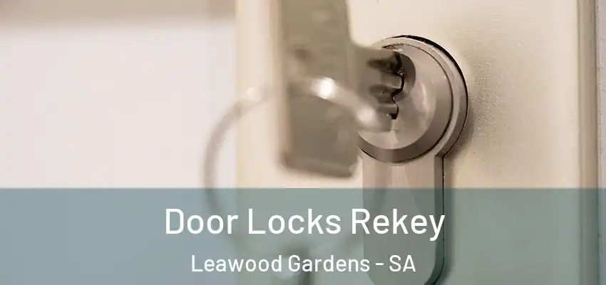  Door Locks Rekey Leawood Gardens - SA