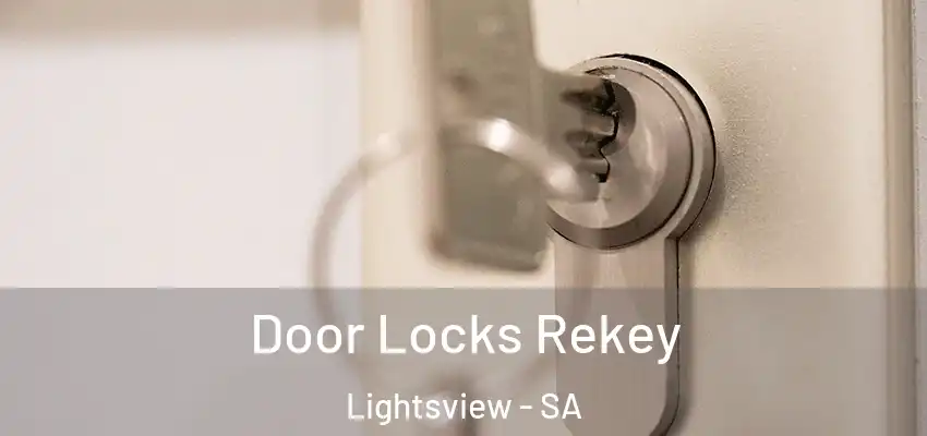 Door Locks Rekey Lightsview - SA
