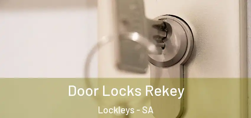 Door Locks Rekey Lockleys - SA