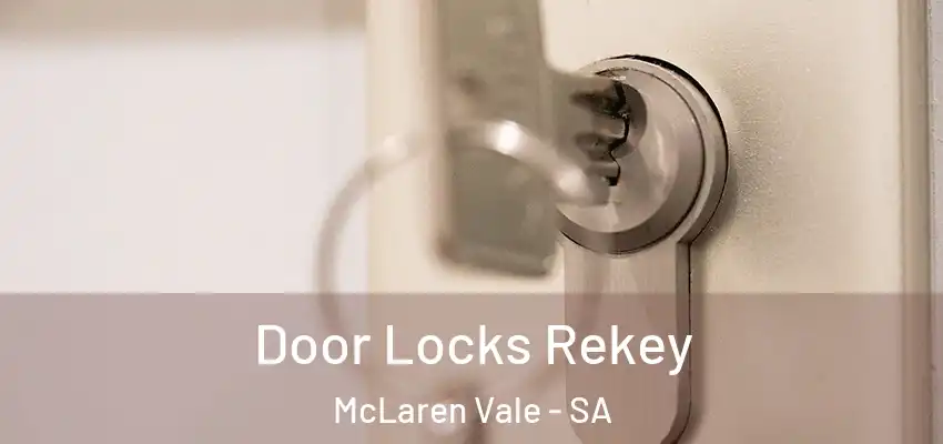  Door Locks Rekey McLaren Vale - SA