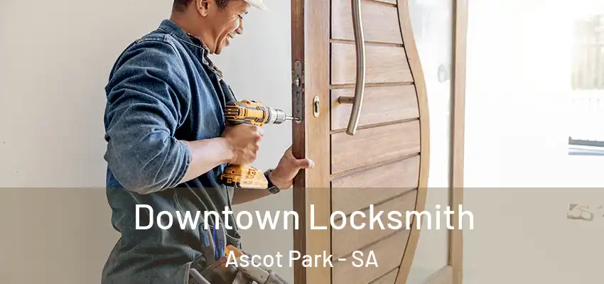  Downtown Locksmith Ascot Park - SA