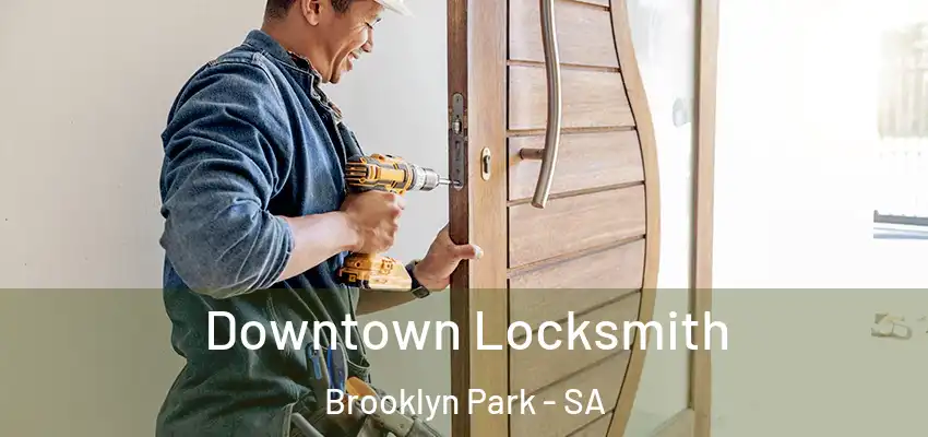 Downtown Locksmith Brooklyn Park - SA