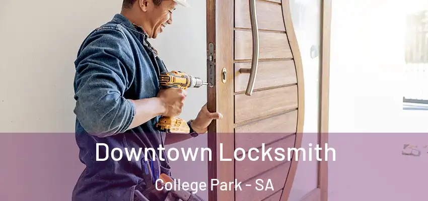  Downtown Locksmith College Park - SA