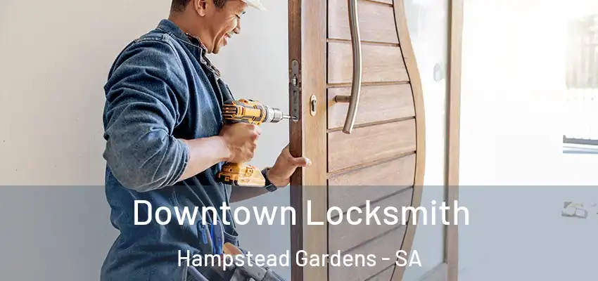 Downtown Locksmith Hampstead Gardens - SA