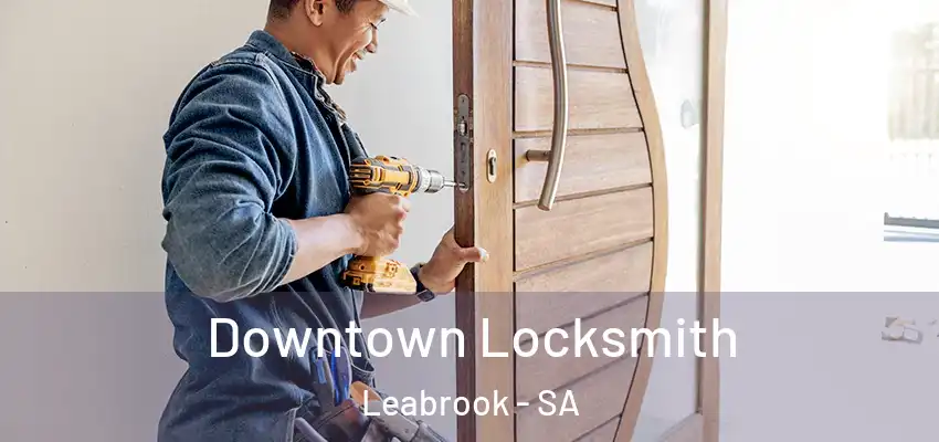 Downtown Locksmith Leabrook - SA