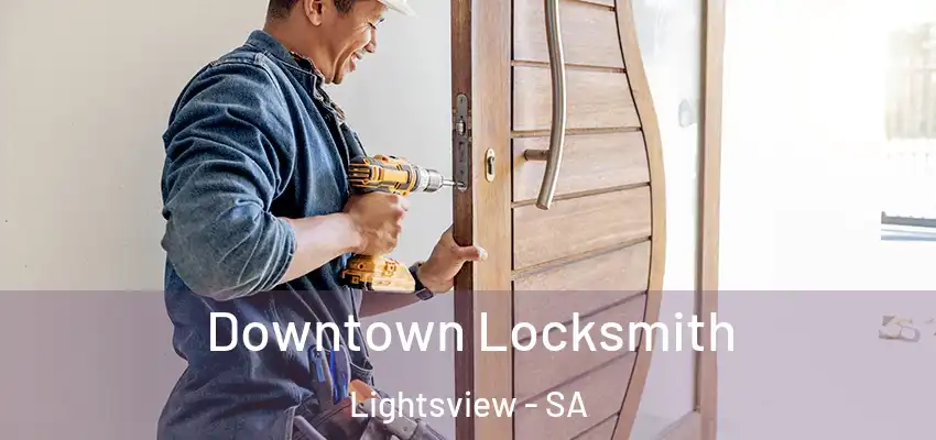 Downtown Locksmith Lightsview - SA