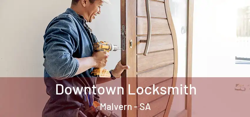 Downtown Locksmith Malvern - SA