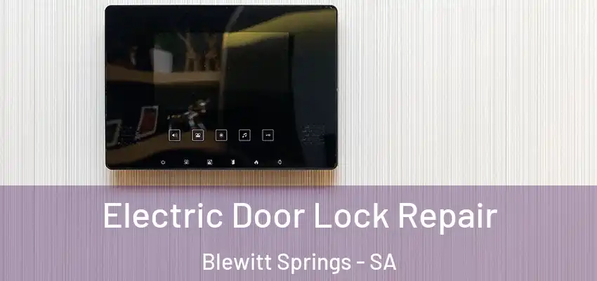 Electric Door Lock Repair Blewitt Springs - SA