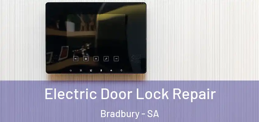 Electric Door Lock Repair Bradbury - SA