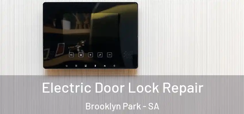 Electric Door Lock Repair Brooklyn Park - SA
