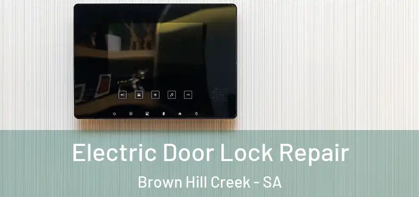 Electric Door Lock Repair Brown Hill Creek - SA