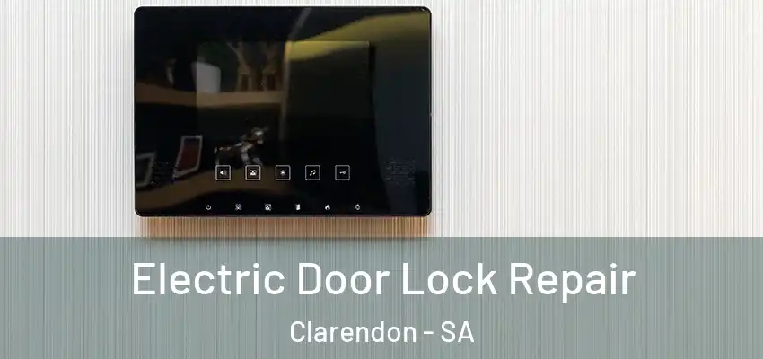 Electric Door Lock Repair Clarendon - SA