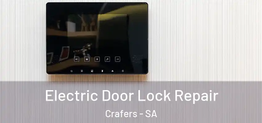 Electric Door Lock Repair Crafers - SA