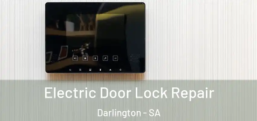 Electric Door Lock Repair Darlington - SA