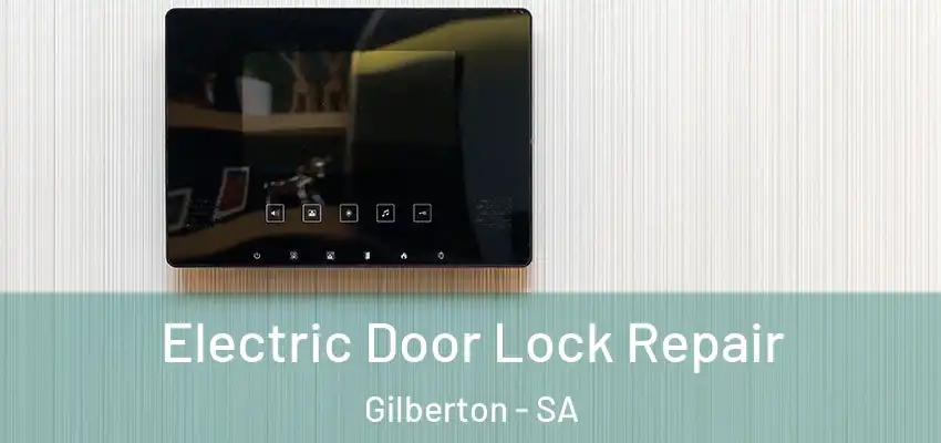 Electric Door Lock Repair Gilberton - SA