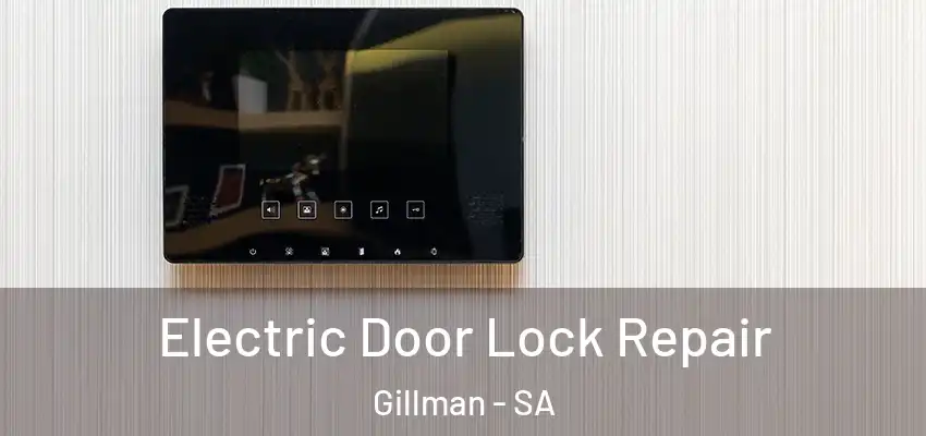 Electric Door Lock Repair Gillman - SA