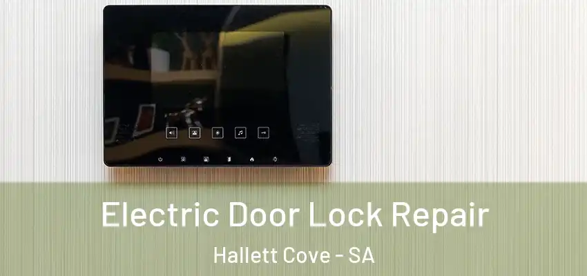 Electric Door Lock Repair Hallett Cove - SA