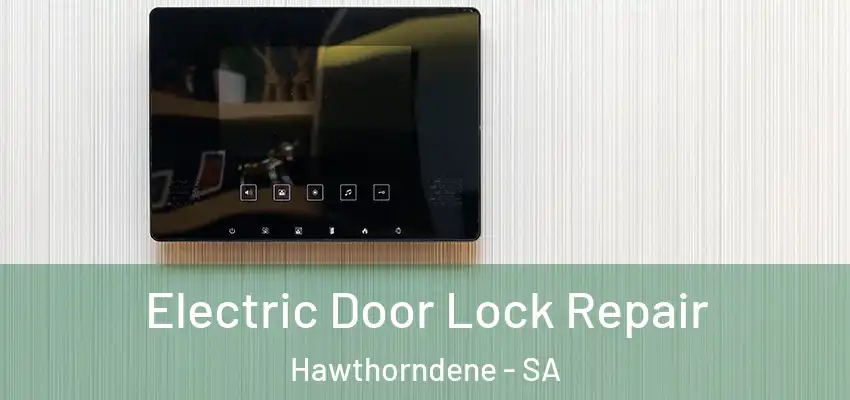 Electric Door Lock Repair Hawthorndene - SA