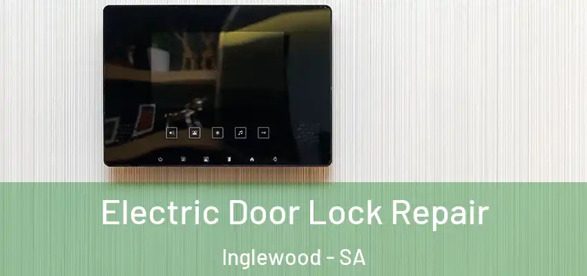 Electric Door Lock Repair Inglewood - SA
