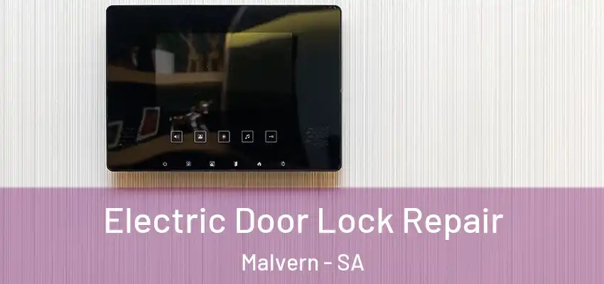 Electric Door Lock Repair Malvern - SA