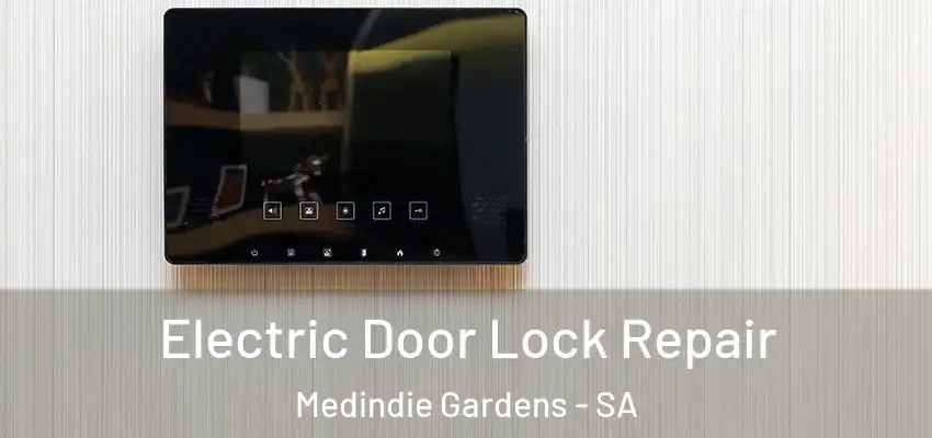Electric Door Lock Repair Medindie Gardens - SA