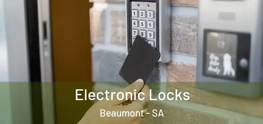 Electronic Locks Beaumont - SA