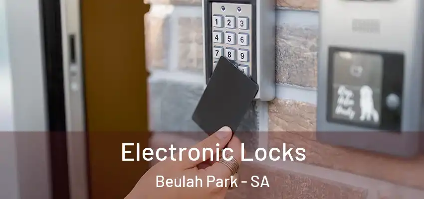 Electronic Locks Beulah Park - SA