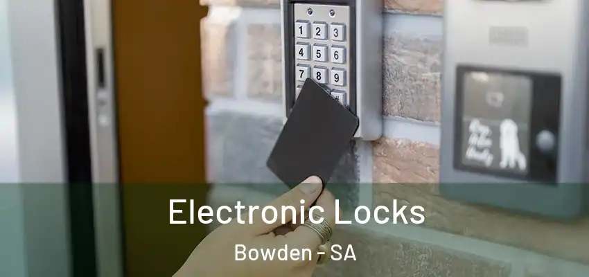 Electronic Locks Bowden - SA