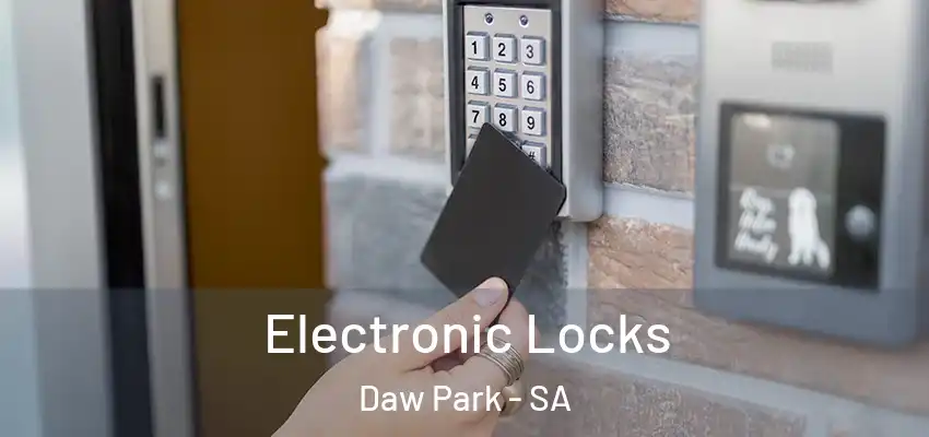  Electronic Locks Daw Park - SA