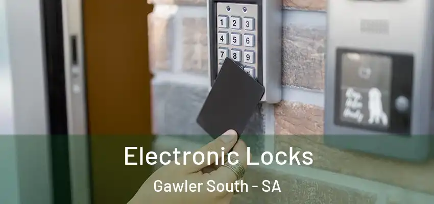 Electronic Locks Gawler South - SA