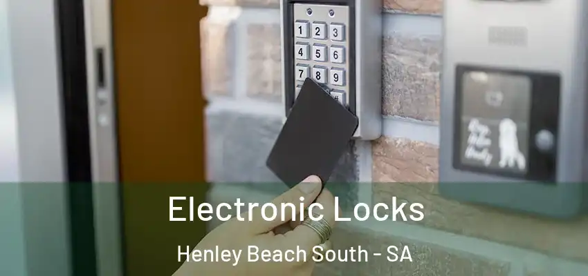 Electronic Locks Henley Beach South - SA