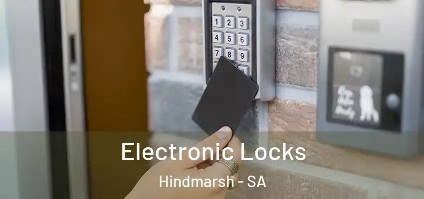 Electronic Locks Hindmarsh - SA