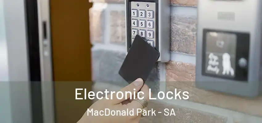 Electronic Locks MacDonald Park - SA