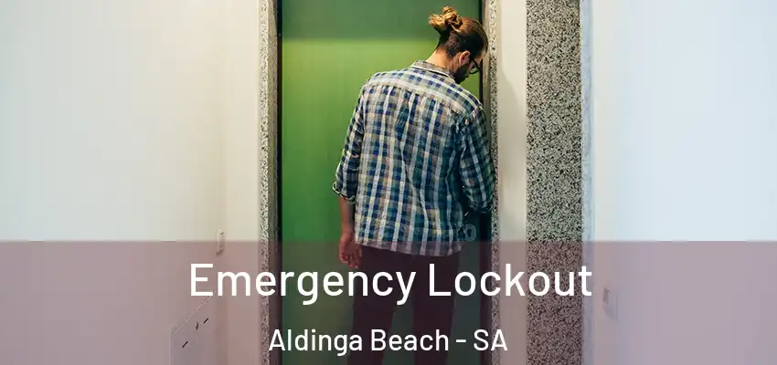 Emergency Lockout Aldinga Beach - SA