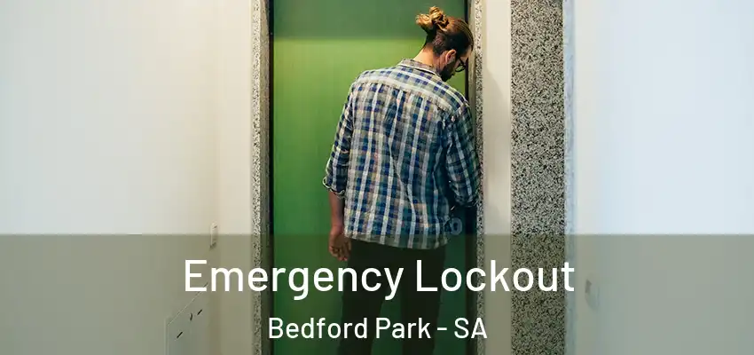 Emergency Lockout Bedford Park - SA