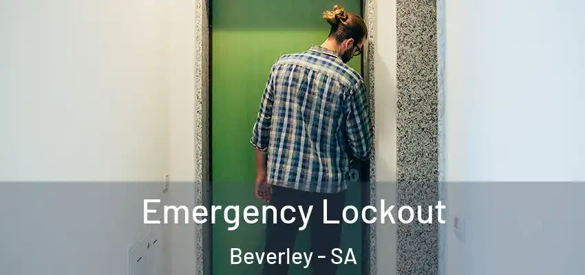 Emergency Lockout Beverley - SA