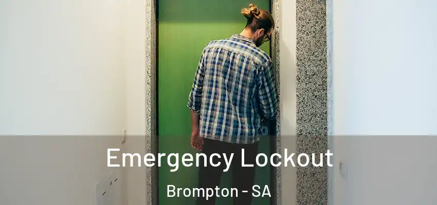 Emergency Lockout Brompton - SA