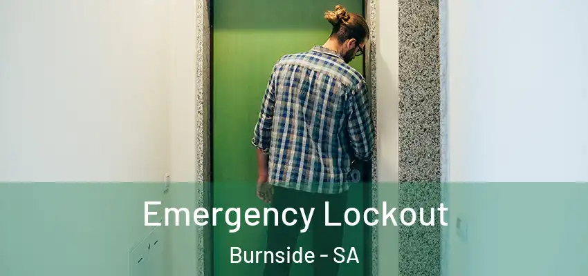 Emergency Lockout Burnside - SA